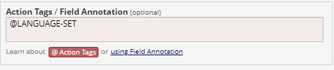 Action tags section of field editor with @LANGUAGE-SET