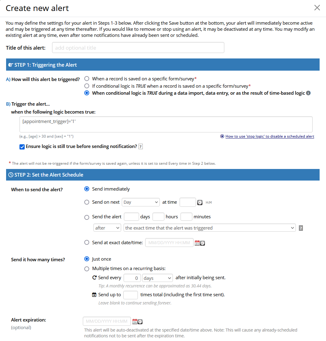 Screenshot of Step 1 and Step 2 of the new alert configuration in REDCap. When conditional logic is true during a data import, data entry, or as the result of time-based logic is selected for step 1a, [appointment_trigger]='1' is entered for step 1b. For step 2, send immediately and just once are selected.