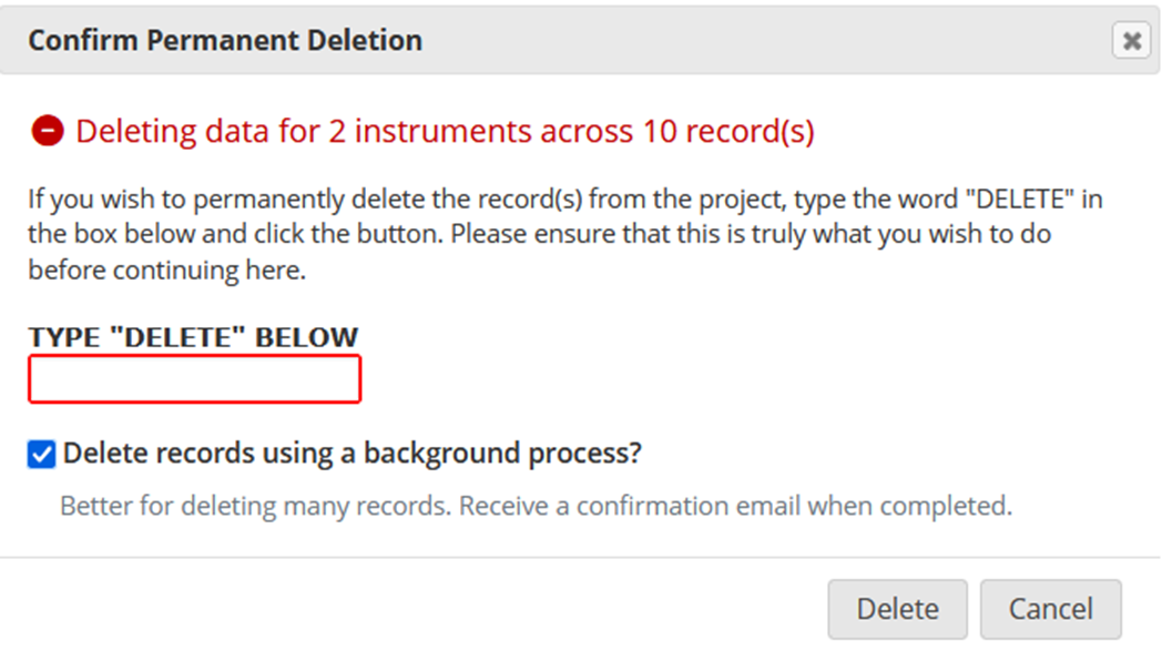 Screenshot of the Confirm Permanent Deletion pop-up window with the "Delete records using a background process" checkbox selected.